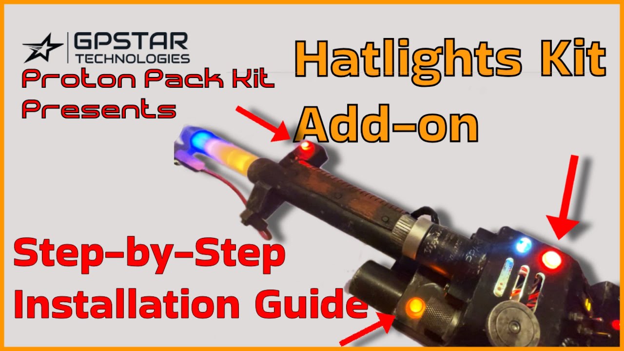 GPStar Proton Pack & Neutrona Hatlight Kit Installation Video