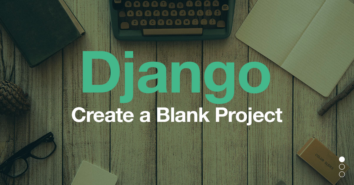 Create a Blank Django Project Logo