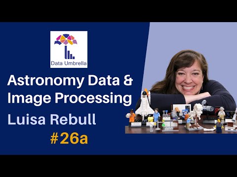 Luisa Rebull: Astronomy Data & Image Processing