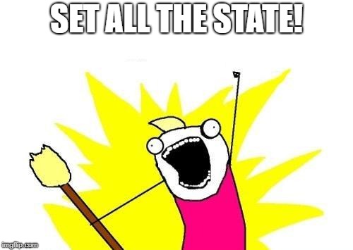 Set ALL THE STATE