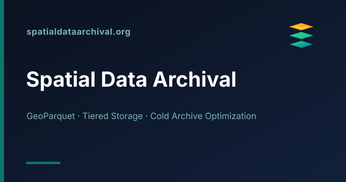 Spatial Data Archival & Cold Storage Optimization