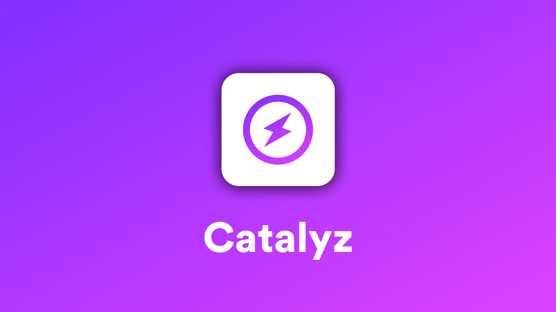 Catalyz