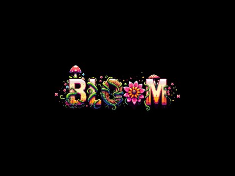 Watch the Bloom Demo