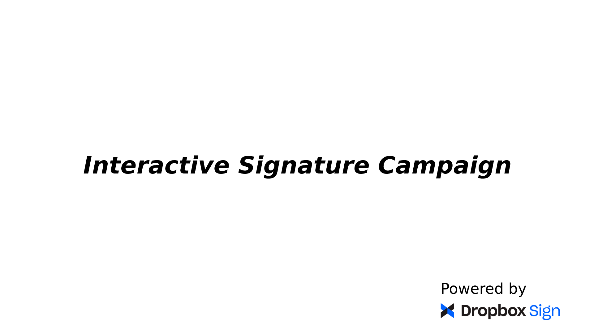 Interactive Signature Campaign powered by Dropbox Sign