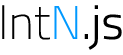 IntN.js - Arbitrary byte size integers in JavaScript