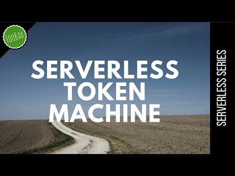 Serverless token machine | API Gateway authorizer and API keys | FooBar 