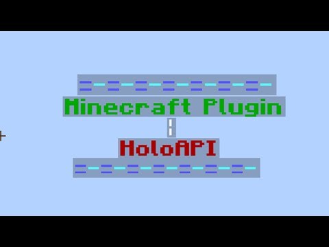 Minecraft Plugin: HoloAPI Overview and Tutorial