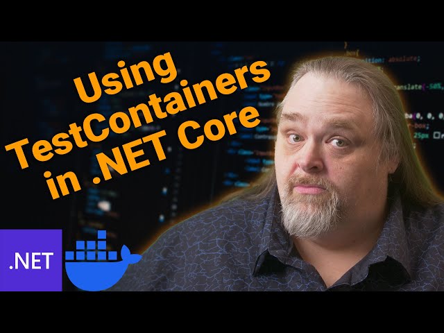 Using TestContainers in .NET Core