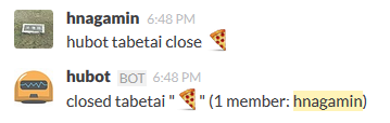 hubot tabetai close :pizza: