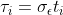 \tau_i = \sigma_\epsilon t_i