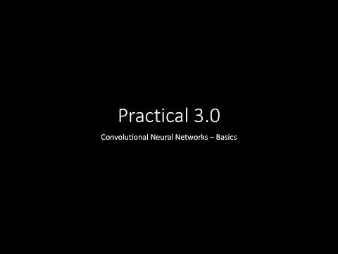 Practical 3.0 - CNN basics