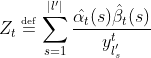 Z__{t}\overset{\underset{\mathrm{def}}{}}{=}\sum_{s=1}^{\left| l' \right|} \frac{\hat{\alpha {t}}(s) \hat{\beta {t}}(s)} {y{l{s}^{'}}^{t}}