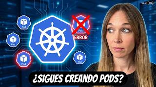 Deployments en Kubernetes: por qué NO deberías crear Pods a mano 🛑