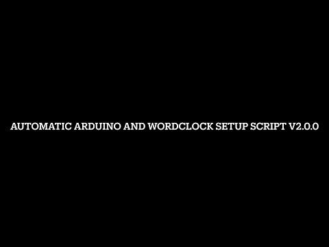 Automatic Arduino IDE + WordClock setup script V2.0.0