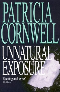 ebook download Unnatural Exposure (Kay Scarpetta, #8)