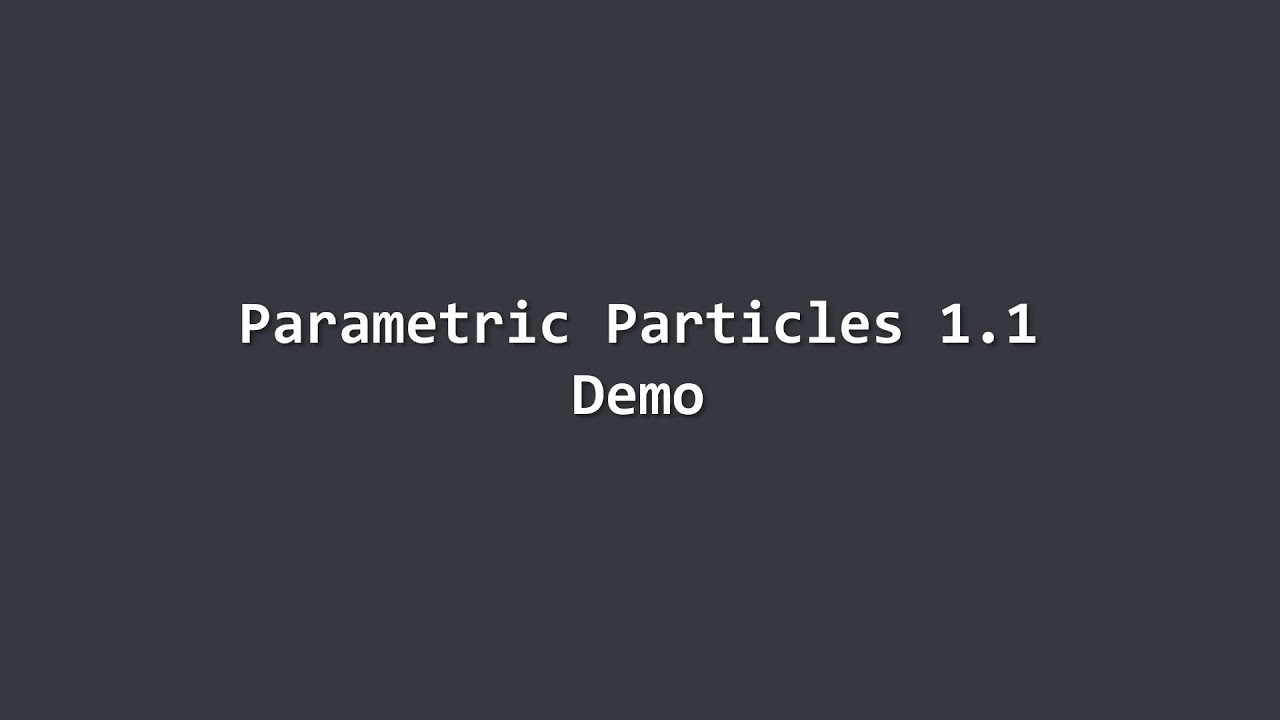 Parametric Particles Demo