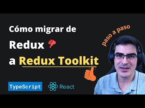 Migrar de redux a Redux Toolkit (RTK) 🚀 | Tutorial paso a paso