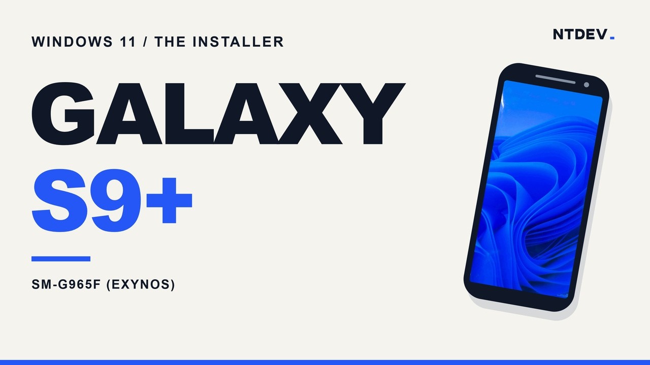 Windows 11 on your Galaxy S9+. The installer is out.
