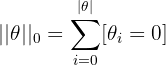 ||\theta||0 = \sum{i=0}^{|\theta|} \lbrack \theta_i = 0 \rbrack