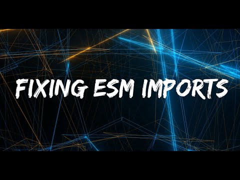 Just Code: fixing ESM imports