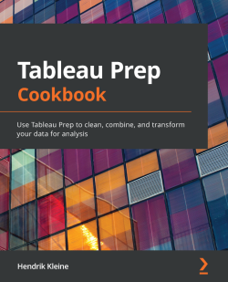 
Tableau Prep Cookbook