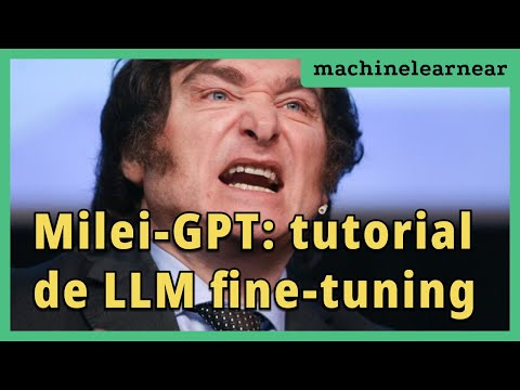 #Milei-GPT: Fine-tuning con +300 horas de entrevistas (tutorial con repo incluido)