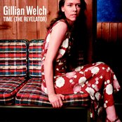 Gillian Welch - Time the revelator