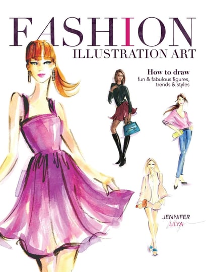 fashion-illustration-art-how-to-draw-fun-fabulous-figures-trends-and-styles-book-1