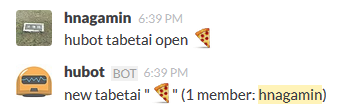 hubot tabetai open :pizza: