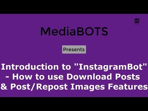 InstagramBot GUI For Windows - How to use 'Download posts' & 'Post Repost Images' Features [Tutorial]