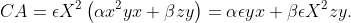 CA=\epsilon X^2\left(\alpha x^2yx+\beta zy\right)= \alpha\epsilon yx + \beta\epsilon X^2zy.