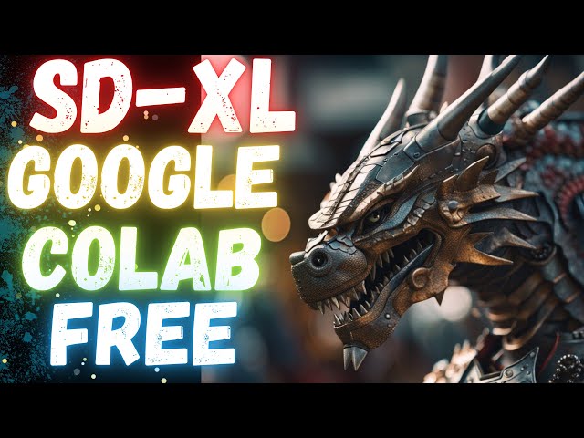 How To Use Stable Diffusion X-Large (SDXL) On Google Colab For Free