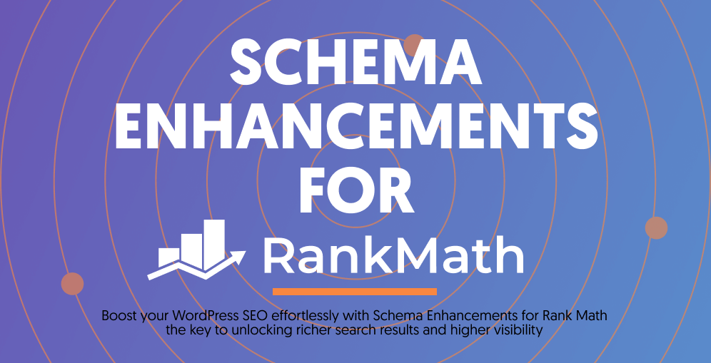 Boost your WordPress SEO effortlessly with Schema Enhancements, the key to unlocking richer search results and higher visibility