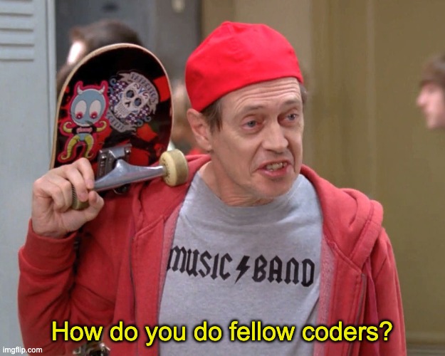 How do you do fellow coders?