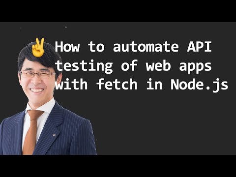 ️ How to automate API testing of web apps with fetch in Node.js [video ...