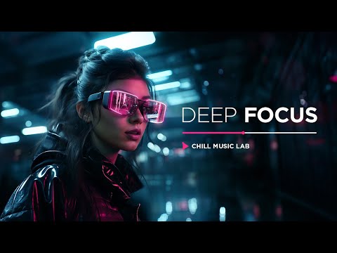Chillstep & Future Garage Mix — Music for Deep Programming and Work - Chill Music Lab