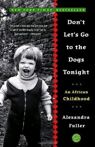 ebook download Don't Let's Go to the Dogs Tonight: An African Childhood