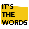 It's The Words