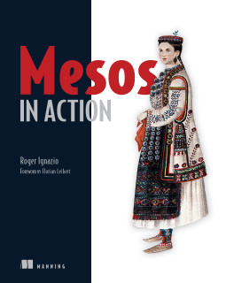 Mesos in Action by Roger Ignazio