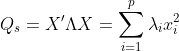 Q_s = X'\Lambda X = \sum_{i=1}^p \lambda_i x_i^2