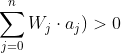 \sum_{j=0}^{n}W_{j}\cdot a_j)>0