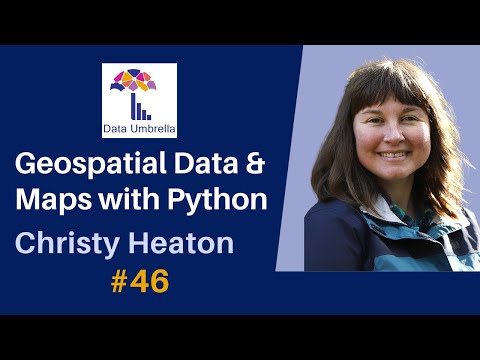 Christy Heaton: Geospatial Data and Maps with Python