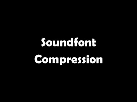 Soundfont Compression