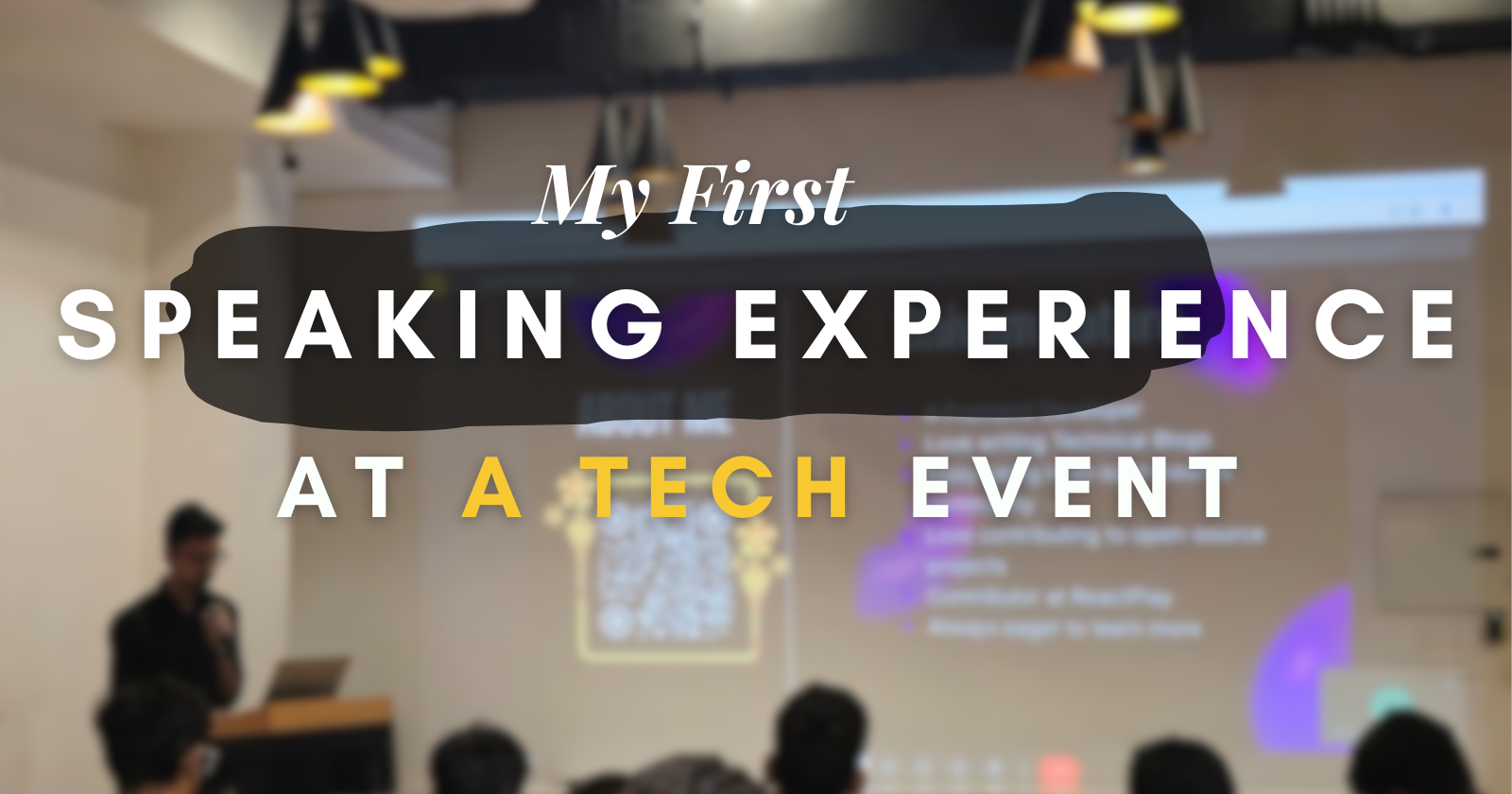 Speaking at a Tech Event for the First Time: My Experience