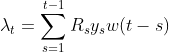 
\lambda_t = \sum_{s = 1}^{t - 1} R_s y_s w(t - s)
