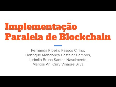 Apresentação - Projeto 02 - Implementação Paralela de Blockchain - Computação Paralela - 2023-2