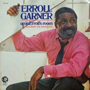 Erroll Garner - Up in Errolls Room