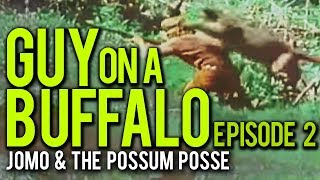 Guy On A Buffalo - Episode 2  Orphans, Cougars & What Not 