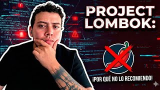 La verdad INCÓMODA sobre Project Lombok