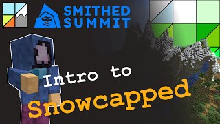 Intro to Snowcapped | Smithed Summit Panel